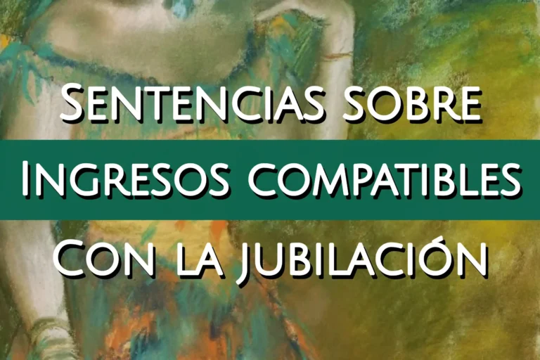 Sentencias sobre jubilación y trabajo por cuenta propia sin superar el SMI