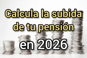 Calcular la subida de las pensiones en 2026