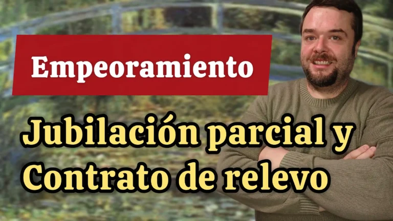 Empeoramiento de la jubilación parcial y el contrato de relevo